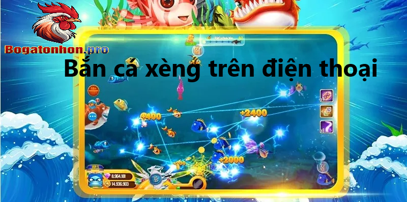 Bắn cá xèng trên điện thoại