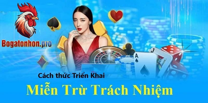 Cách thức triển khai Miến trừ trách nhiệm Bồ tonhon
